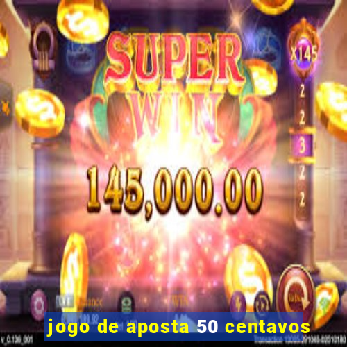 jogo de aposta 50 centavos