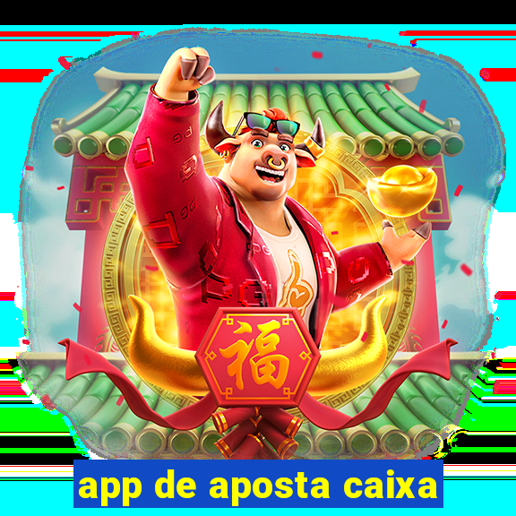 app de aposta caixa