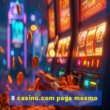 8 casino.com paga mesmo