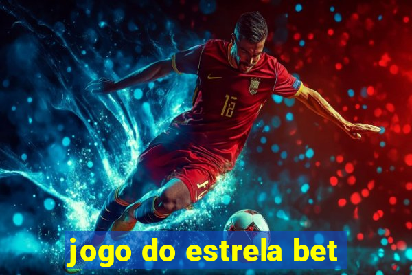 jogo do estrela bet