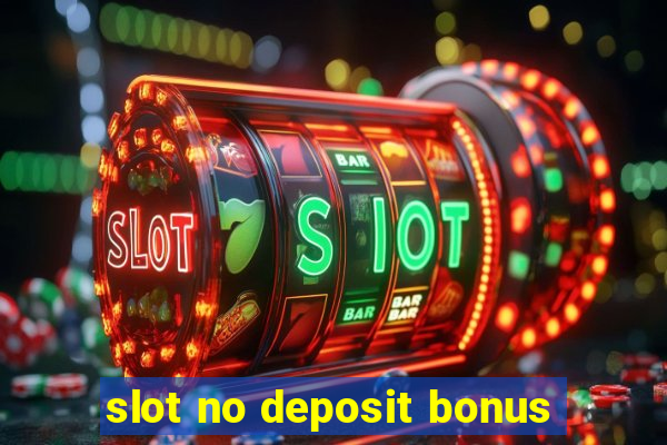 slot no deposit bonus