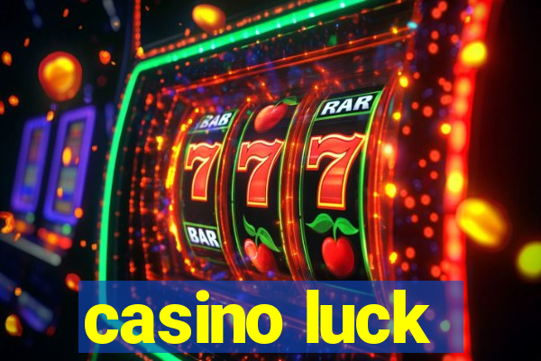 casino luck