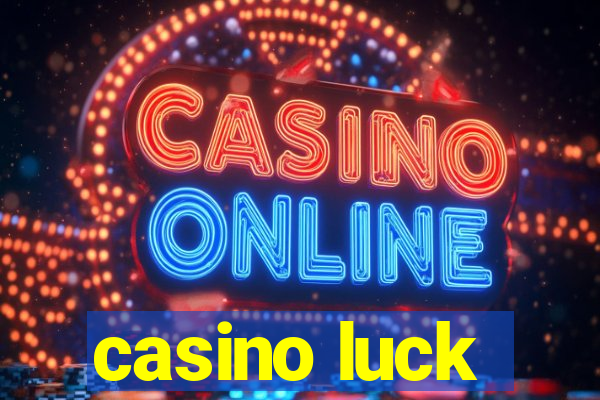 casino luck