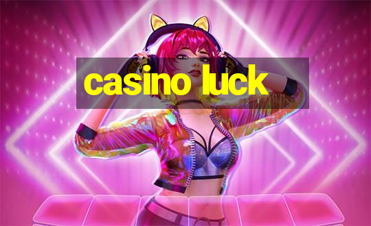 casino luck