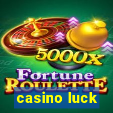 casino luck