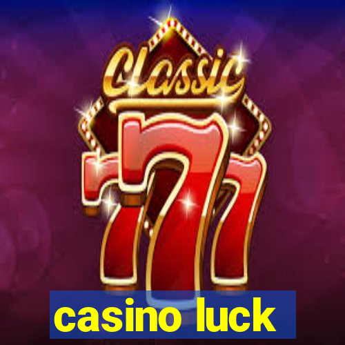 casino luck