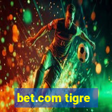 bet.com tigre