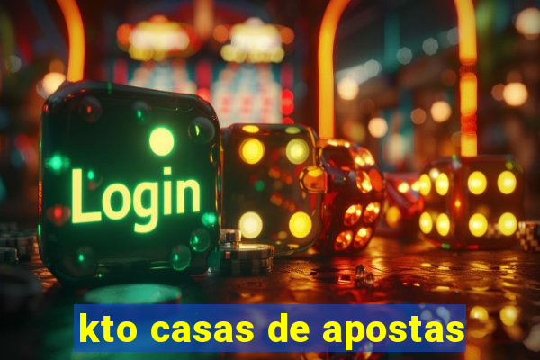 kto casas de apostas