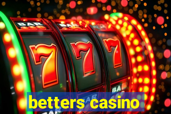 betters casino