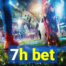 7h bet