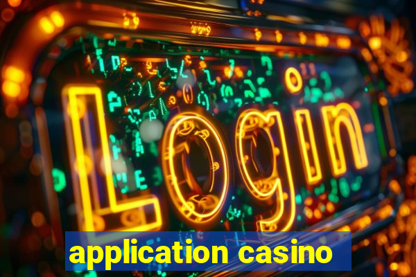 application casino