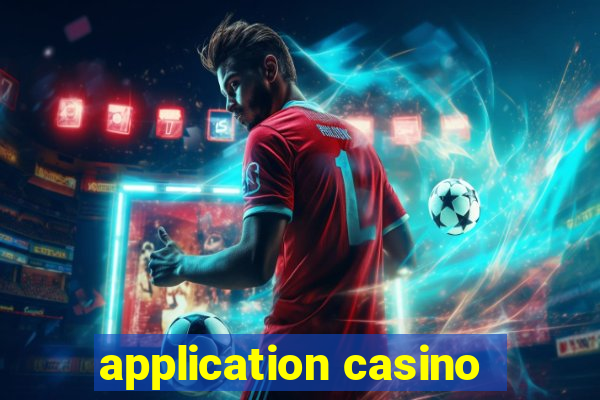 application casino