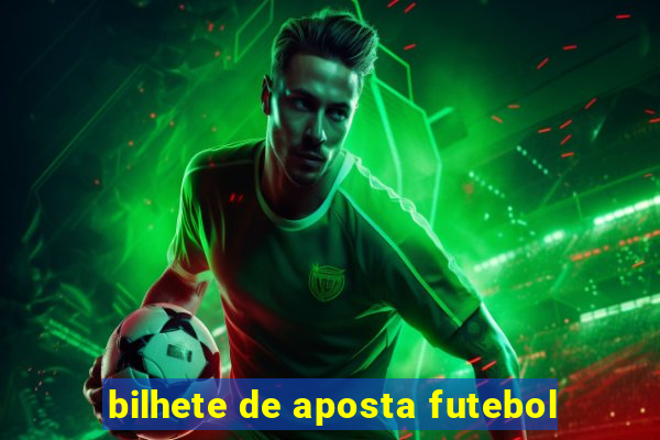 bilhete de aposta futebol