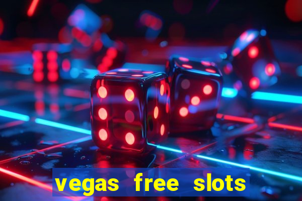 vegas free slots to play