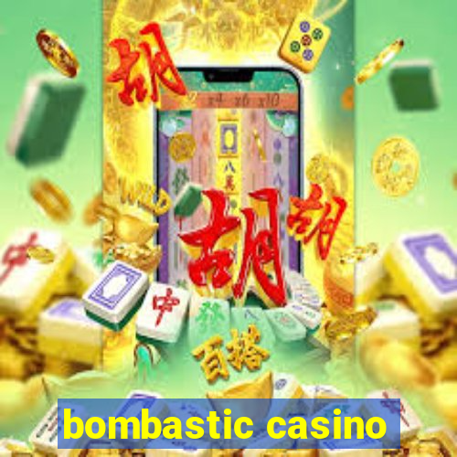 bombastic casino