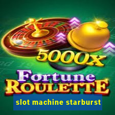 slot machine starburst