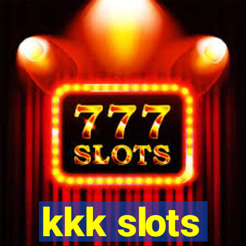 kkk slots