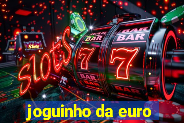 joguinho da euro