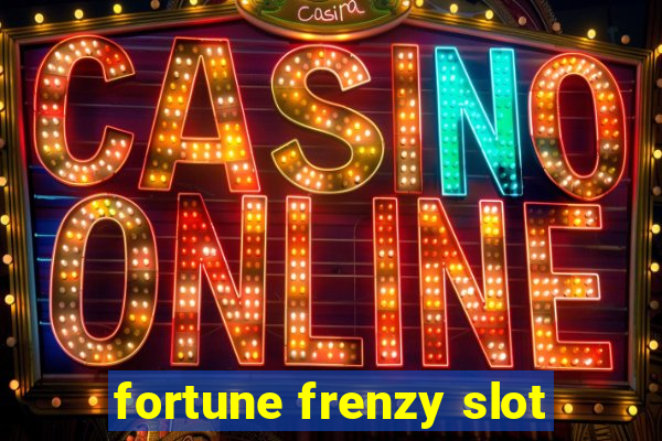 fortune frenzy slot