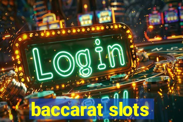 baccarat slots