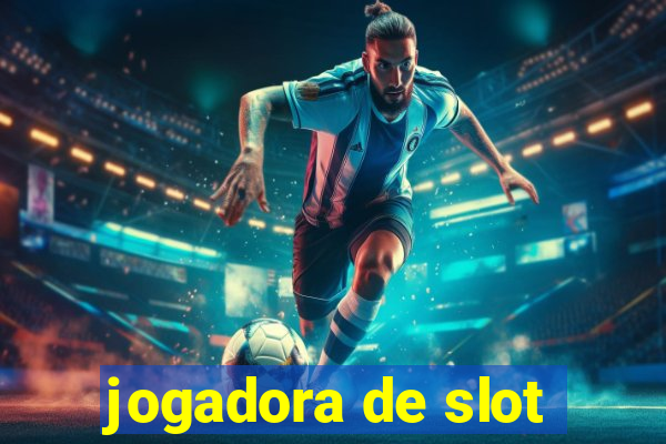 jogadora de slot