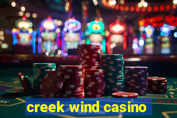 creek wind casino