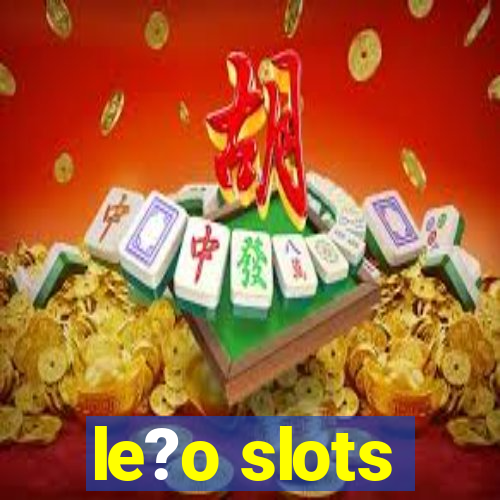 le?o slots