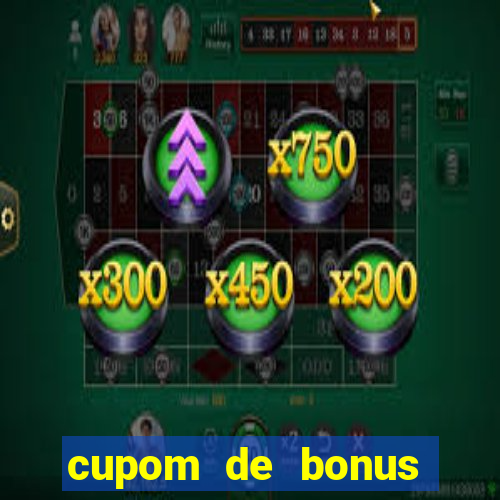 cupom de bonus estrela bet