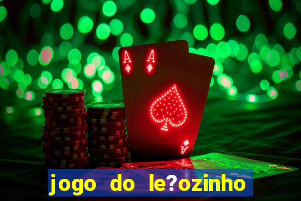 jogo do le?ozinho para ganhar dinheiro