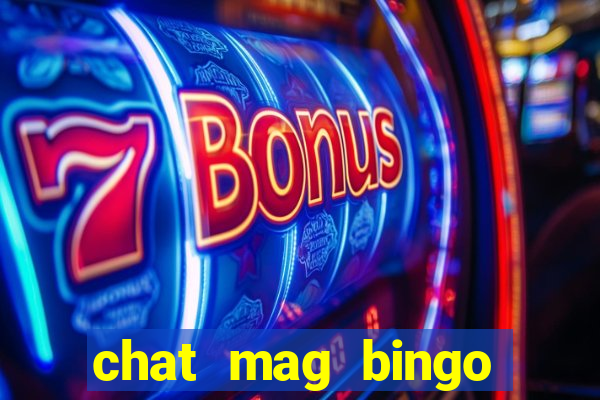 chat mag bingo promo code