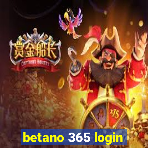 betano 365 login