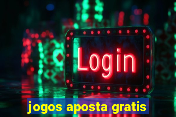 jogos aposta gratis