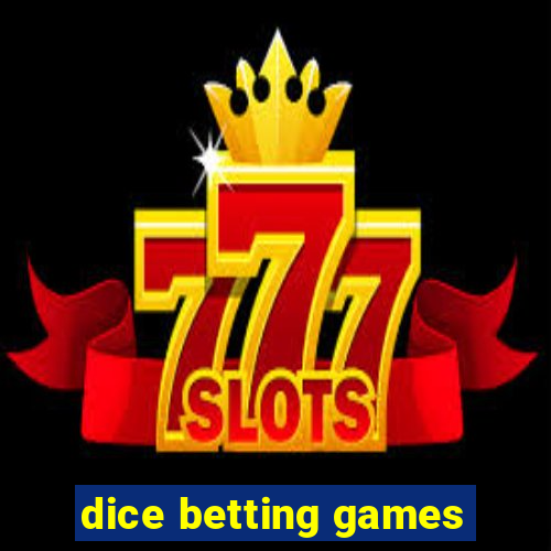 dice betting games