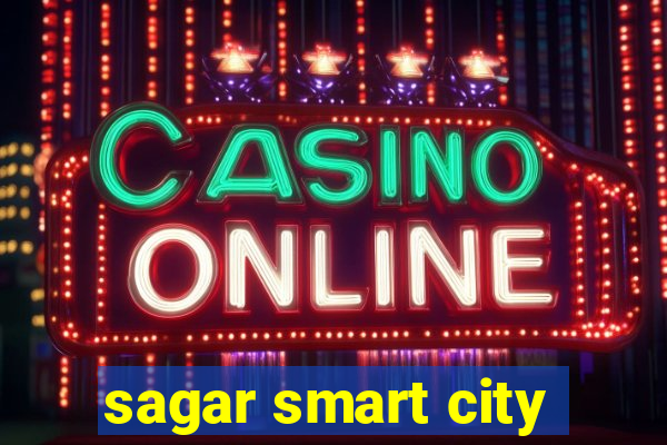 sagar smart city