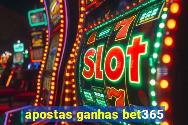 apostas ganhas bet365