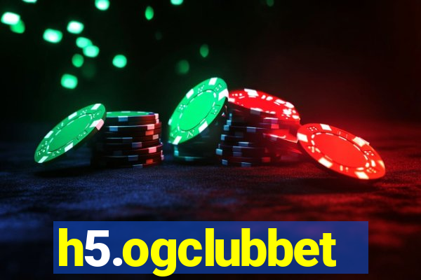 h5.ogclubbet