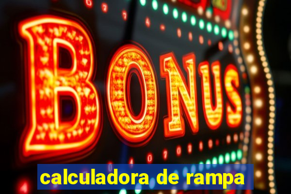 calculadora de rampa