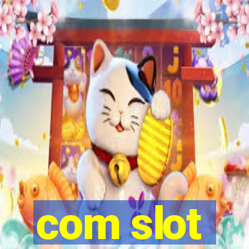 com slot