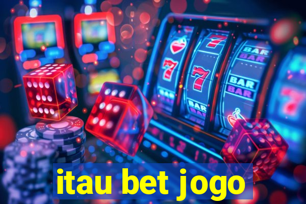 itau bet jogo