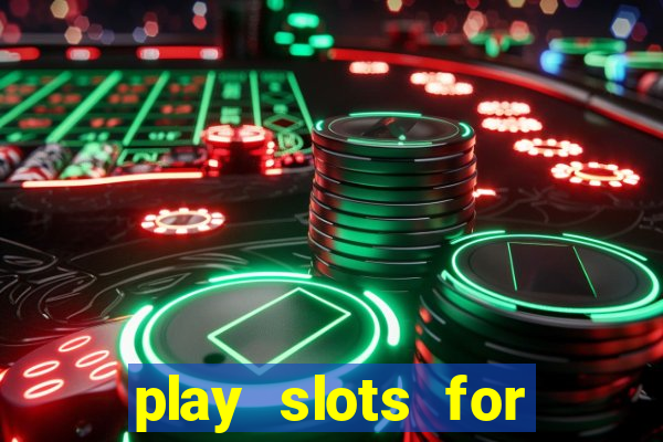 play slots for free no download