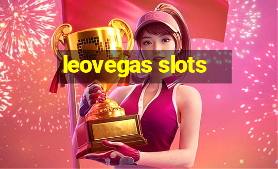 leovegas slots