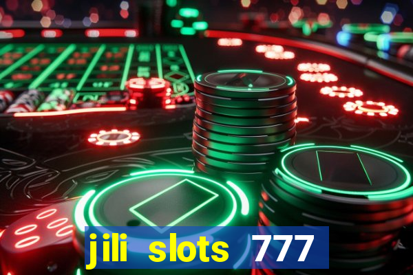 jili slots 777 lucky casino