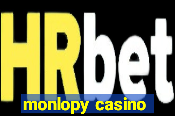 monlopy casino