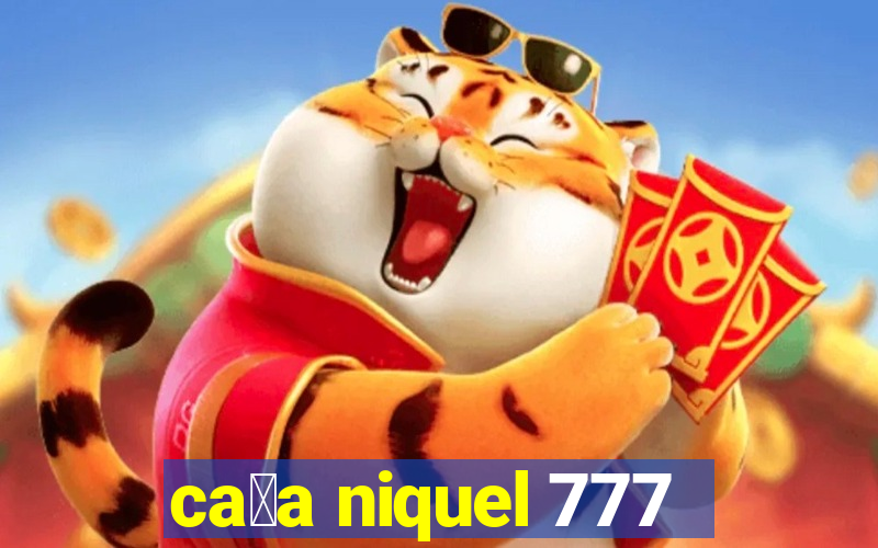 ca莽a niquel 777