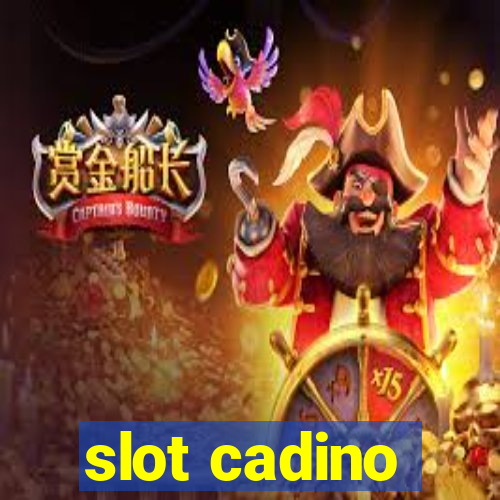 slot cadino