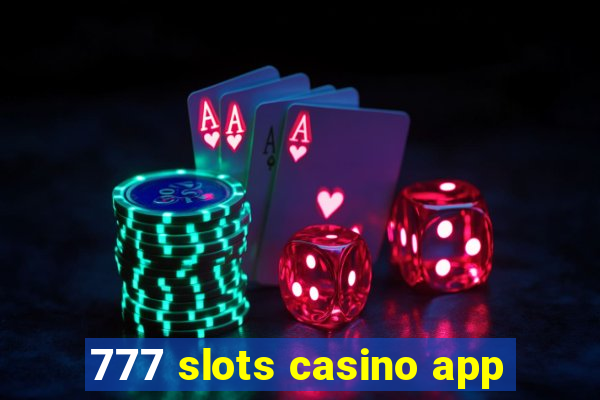 777 slots casino app