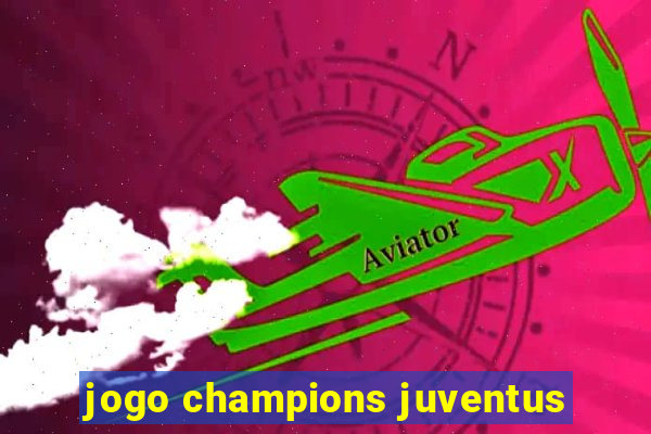 jogo champions juventus