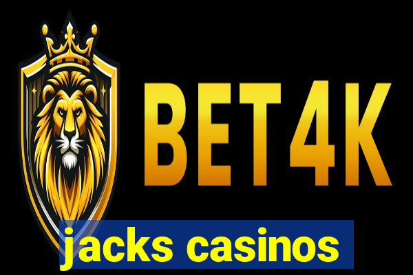 jacks casinos