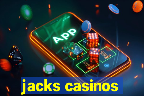 jacks casinos