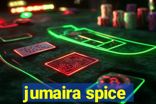 jumaira spice